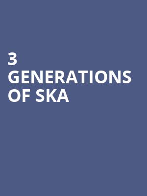 3 Generations of Ska at O2 Academy Islington